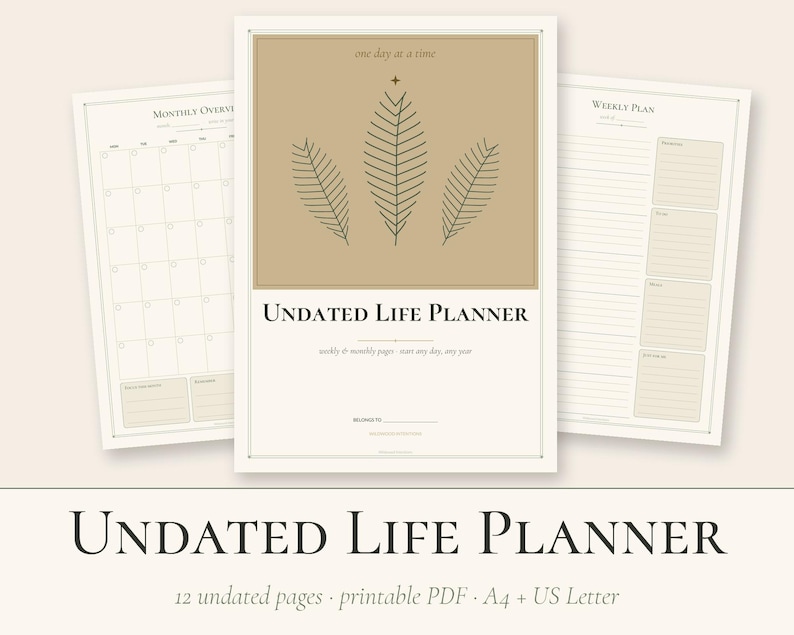 Puede incluir: Un conjunto de planificador de vida sin fecha en PDF imprimible con una portada que muestra tres ilustraciones de hojas y el texto "one day at a time" y "Undated Life Planner". Incluye p&aacute;ginas de vista mensual y semanal con tonos beige.