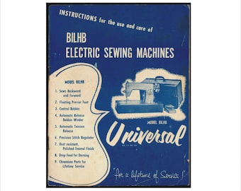 1950s Universal Instructions For Use and Care of BILHB Electric Sewing Machines Manual Booklet Book 14 pages Illustrated Not Copy Model