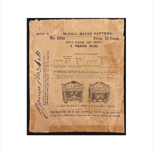 May include: A vintage McCall Bazar pattern for a boy's blouse and jacket. The pattern is for a 4-year-old and is cut in 5 sizes: 2, 3, 4, 5, and 6 years. The pattern includes instructions for making the garment and a chart for the amount of fabric needed. The pattern is printed on a brown paper with a handwritten signature in the bottom left corner.
