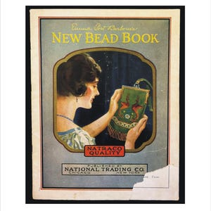 May include: A vintage book titled Emma Post Barbour's NEW BEAD BOOK, published by National Trading Co. The cover features an illustration of a person holding a green beaded purse with bird motifs, with the text NATRACO QUALITY printed below.