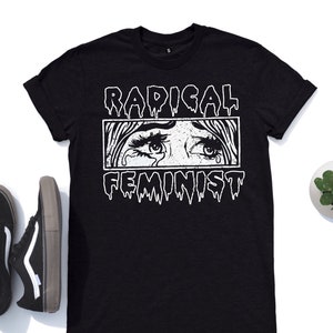 Radical Feminist Shirt, This Feminist Tshirt Is Available In Five Sizes, Black Only, The Perfect Feminist Gift image 1