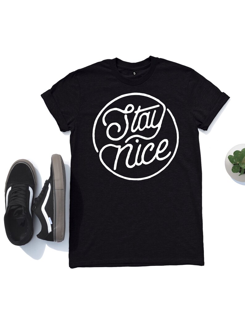 Stay Nice, Graphic Tees, Nice Tshirt, Graphic Tee, Trending Shirt, Aesthetic Shirt, Funny Shirt, Gifts For Him, T-Shirt image 2