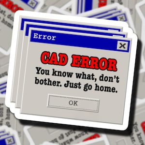 CAD Error Sticker | 911 Dispatcher Sticker | CAD Error Message | EMS Sticker | Ambulance Dispatcher | Emergency Telecommunications | WYE911