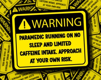 Advertencia: Paramédico corriendo sin dormir / Pegatina EMT / Primeros auxilios / Regalos para paramédicos / Pegatinas EMS / Pegatinas divertidas de primeros auxilios