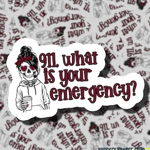 911, What Is Your Emergency? | 911 Dispatcher Stickers | Fire, Police, Ambulance Dispatch | Alarm Dispatchers | EMS Stickers | WYE911