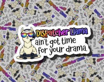 Dispatcher Llama | 911 Dispatcher Stickers | Fire, Police, Ambulance | Dispatcher Gifts | 911 Dispatch | Telecommunications Week Gifts
