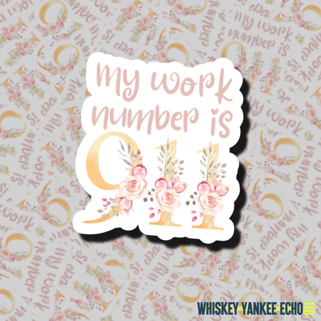 My Work Num My Work Number is 911 | 911 Dispatcher Sticker | 911 Call Takers ...