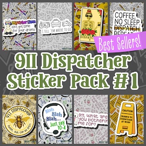 May include: A collection of 911 dispatcher themed stickers featuring various designs including a llama with a headset, emergency vehicles, a skeleton tarot card, and text-based graphics like Coffee, No Sleep, Dispatch, Repeat and Cranky 911 Dispatcher at Work.