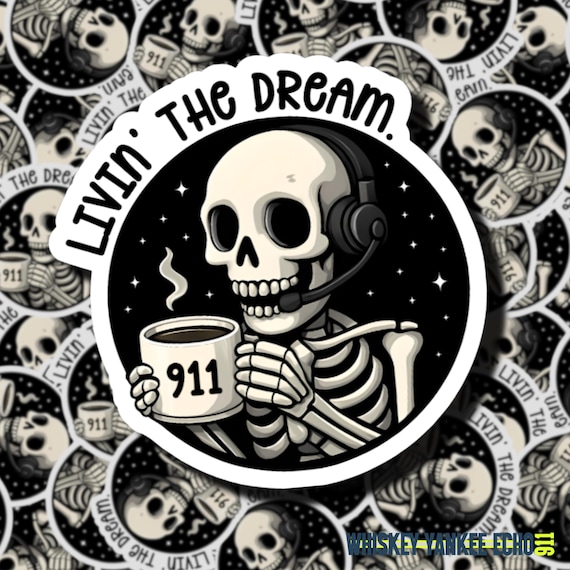 Livin' The Dream. | 911 Dispatcher Sticker | 911 Call Taker | | Dispatcher Gifts | Telecommunications Week Gifts