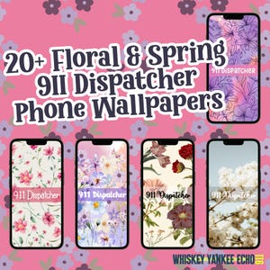 May include: A pink background with a floral pattern and the text "20+ Floral & Spring 911 Dispatcher Phone Wallpapers." Six smartphones display floral wallpapers with the text "911 Dispatcher."