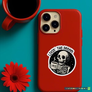 Livin' The Dream. | 911 Dispatcher Sticker | 911 Call Taker | | Dispatcher Gifts | Telecommunications Week Gifts image 4