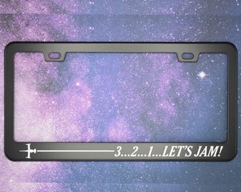 3...2...1...Let's Jam! License Plate Frame