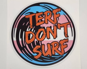 Pride flag surf sticker - TERF DON'T SURF Apocalypse now inspired design - collaboration with Skate Party