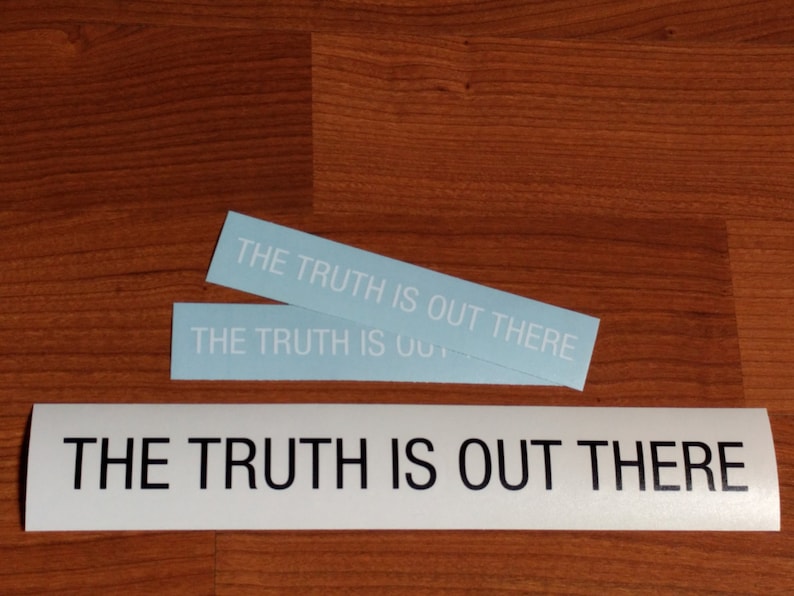 The Truth Is Out There vinyl decal Read item description for shipping information image 3