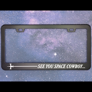 Swordfish See You Space Cowboy License Plate Frame