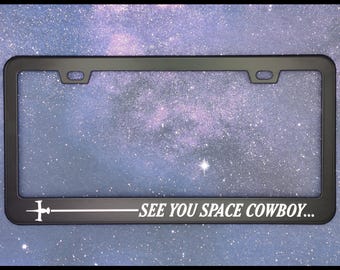 Swordfish See You Space Cowboy License Plate Frame