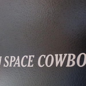 See You Space Cowboy vinyl decal, assorted sizes and colors Free shipping Read item description for shipping information image 2