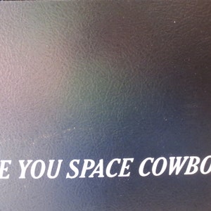 See You Space Cowboy vinyl decal, assorted sizes and colors Free shipping Read item description for shipping information image 3