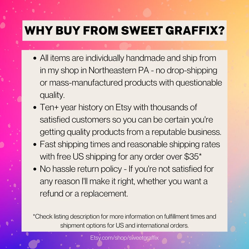 Puede incluir: Gr&aacute;fico de texto con el t&iacute;tulo "WHY BUY FROM SWEET GRAFFIX?" y una lista de razones para comprar en la tienda. Las razones incluyen art&iacute;culos hechos a mano, una historia de diez a&ntilde;os en Etsy, env&iacute;o r&aacute;pido y una pol&iacute;tica de devoluci&oacute;n sin problemas.