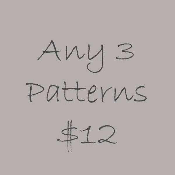 CROCHET PATTERNS Discount Bundle Package ~ Any 3 Patterns for 12.00 ~ PDFs