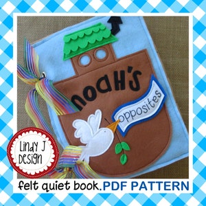 Noah’s Opposites Felt QUIET BOOK Activity Book Busy Book .PDF Pattern