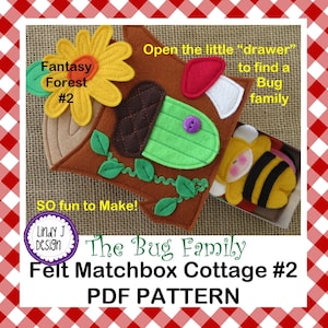 Fantasy Forest Felt MATCHBOX Cottage #2 BUGS PDF Pattern