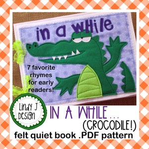 In A While (crocodile!) Felt QUIET BOOK PDF Pattern Activity Book Instructions Busy Book Pattern Felt Book Early Readers Tutorial