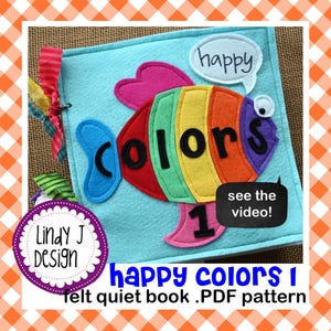 Patrón PDF del libro de actividades de fieltro Happy COLORS 1 Quiet BOOK, instrucciones, patrón de costura del libro de actividades, libro de formas, patrón PDF del juguete de viaje suave de fieltro