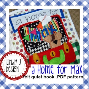 A Home for Max FELT QUIET Book .PDF Pattern