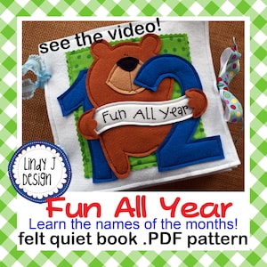 Può includere: Un libro tranquillo in feltro con un orso marrone che tiene un numero 2 blu con le parole "Fun All Year". Il libro ha uno sfondo bianco con accenti verdi e il testo "Learn the names of the months!" e "felt quiet book .PDF pattern".