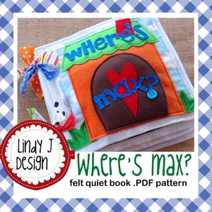 Where's Max Felt Quiet BOOK PDF Pattern DOG Activity Book Instructions Busy Book Sewing Pattern Felt Toy Tutorial Soft Book Dog Pattern