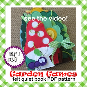 Op de afbeelding: Een vilten stille boek met een thema van de tuin. Het boek toont een rode paddenstoel met witte stippen, een groene rups en een paarse mier. De tekst "Garden Games felt quiet book PDF pattern" wordt in het rood weergegeven. De woorden "see the video!" zijn ook zichtbaar.