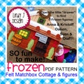 Fairy Tale MATCHBOX Cottage #6 FROZEN Felt Playset PDF Pattern Frozen Puppets Pattern Fairy Tale Finger Puppet Pdf Play Set Frozen