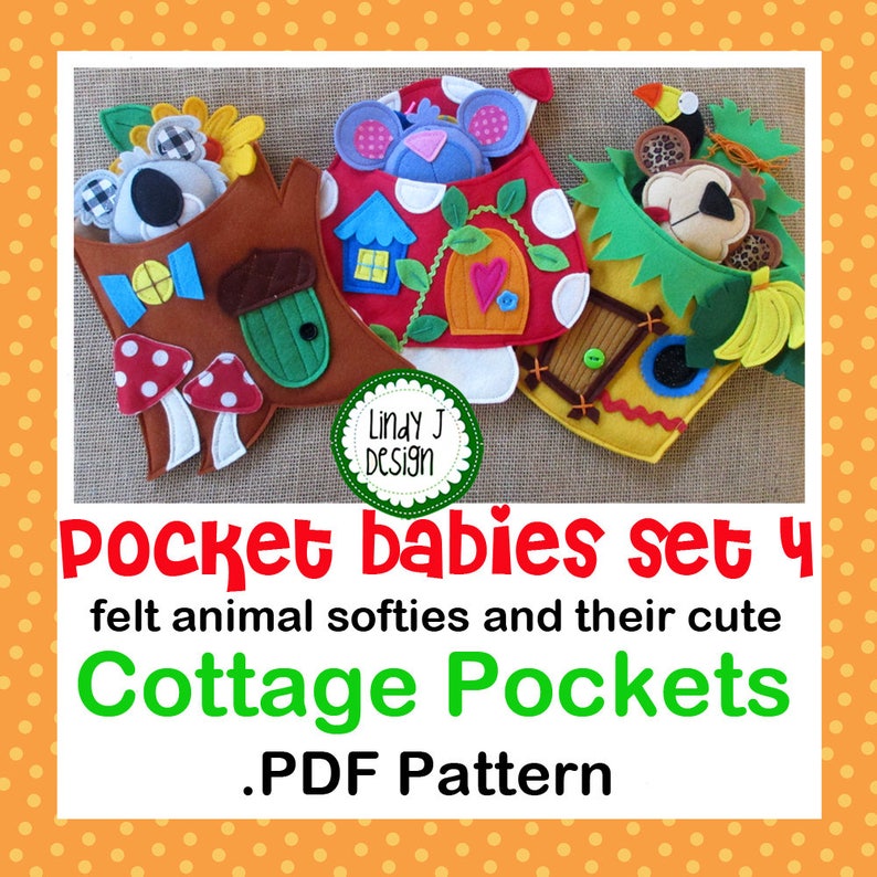 Pocket Babies Set 4 FELT SOFTIE PDF Pattern Animals and Cottages Instant Download image 1