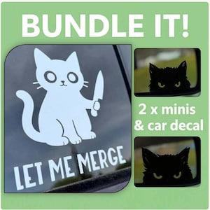 May include: White cat car decal holding a knife with the text "LET ME MERGE". Includes two mini decals of a black cat's eyes. The text "BUNDLE IT!" is at the top.
