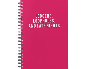 Ledgers, Loopholes, Late Nights - Funny Custom 140-Page Notebook for CPAs Personalized Accounting Journal Unique CPA Gift Idea