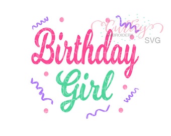 Birthday Girl SVG cutting file for girls / 1st Birthday svg / Birthday Printable / Bithday Designs for Girls / svg cut file / Confetti