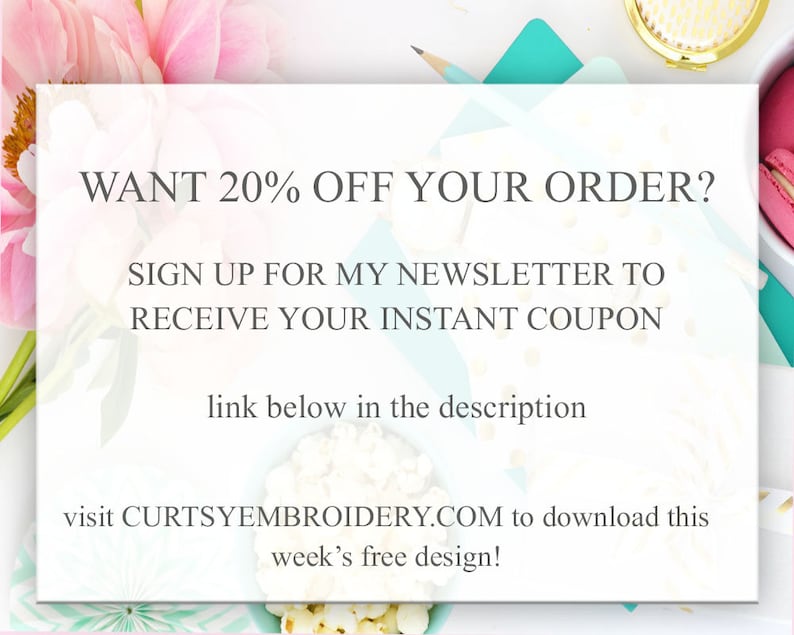 K&ouml;nnte beinhalten: Eine wei&szlig;e Karte mit dem Text "WANT 20% OFF YOUR ORDER? SIGN UP FOR MY NEWSLETTER TO RECEIVE YOUR INSTANT COUPON link below in the description visit CURTSYEMBROIDERY.COM to download this week's free design!"
