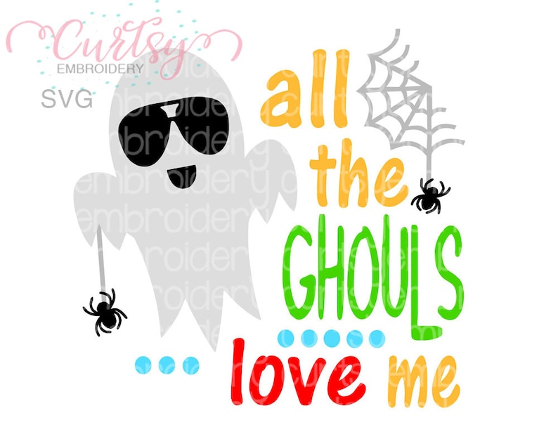 All The Ghouls Love Me Svg Halloween Svg For Boys Boy Etsy