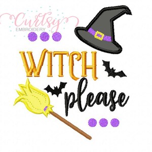 Halloween Embroidery Design / Halloween Applique Design / Witch Applique / Witch Embroidery / Halloween Sayings / Witch Please image 6