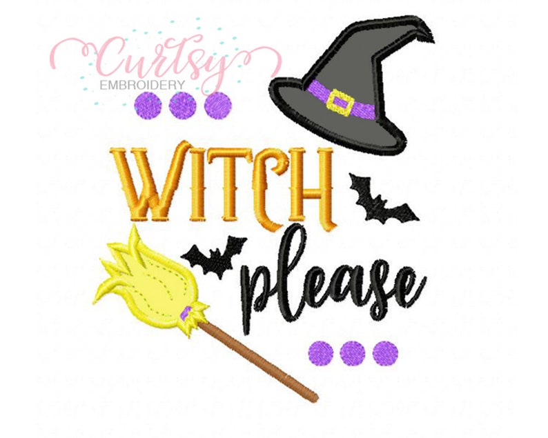 Halloween Embroidery Design / Halloween Applique Design / Witch Applique / Witch Embroidery / Halloween Sayings / Witch Please image 6