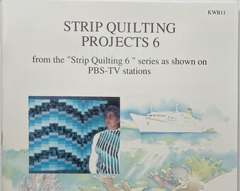 Strip Quilting Projects 6 by Kay Wood