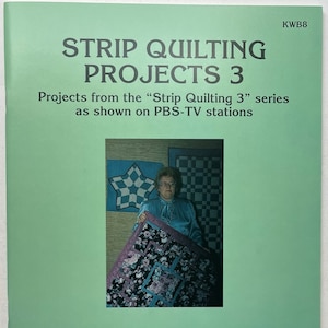 Strip Quilting Projects 3 by Kay Wood