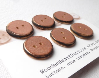 6 Small Rose Gold Buttons, Metallic Wood Sewing Buttons, 20mm, 3/4" Buttons 6 pce