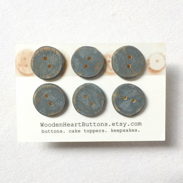 Small Grey Buttons, Grey Wood Buttons- Distressed Grey Wooden Buttons 6pce  3/4" or 20mm
