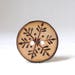 Wood Buttons, Snowflake Buttons, 1 Inch Wooden Buttons, Handmade Buttons  1 pce 