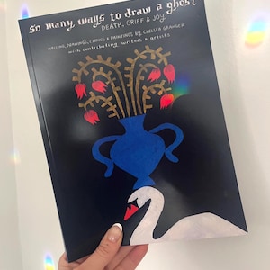 So Many Ways to Draw a Ghost (Death, grief, and joy) Book