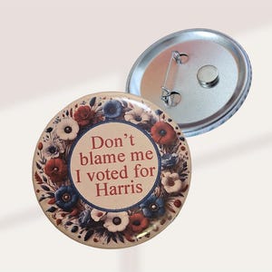 I Voted for Harris Pin-Back Button: Political Humor, Resist