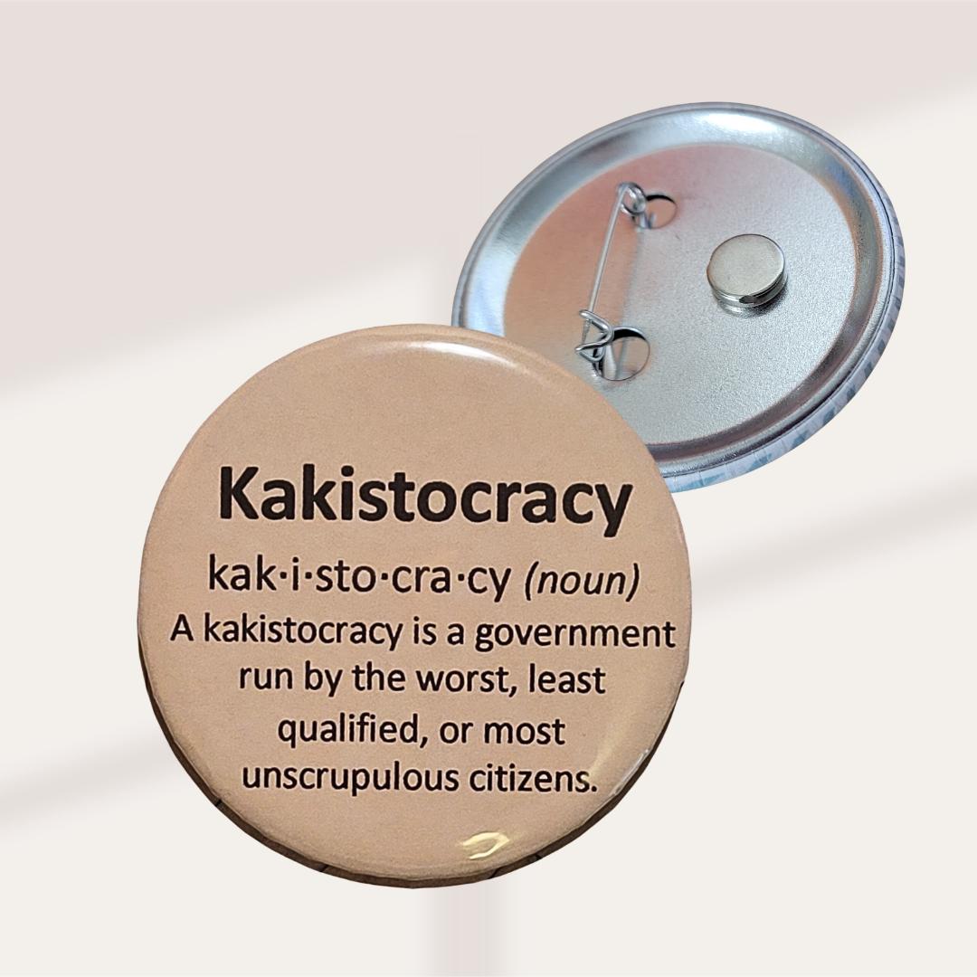 Kakistocracy | Pin-Back Button, Political Humor, Anti Trump, Resist, Make Lying Wrong Again, Protest Merchandise