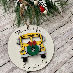 Oh What Fun It Is To Ride Ornament, Oh What Fun School Bus Ornament, 3D Christmas Ornament , School Bus Ornament, Wood Ornament, School Bus